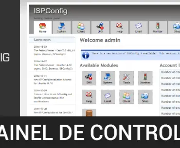 Painéis de controle GRÁTIS! Parte 6 de 6 – Como instalar o painel de controle ISPConfig no CentOS