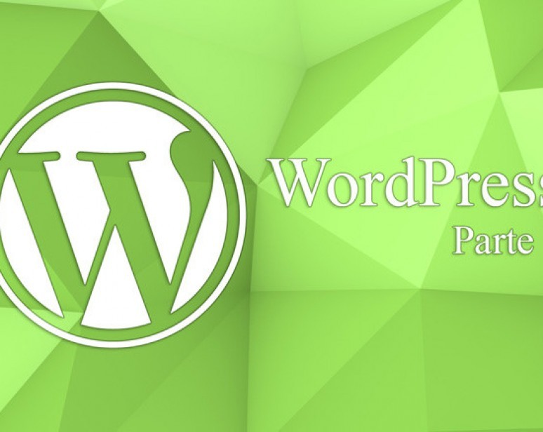 O que fazer depois de instalar o WordPress? Parte 1